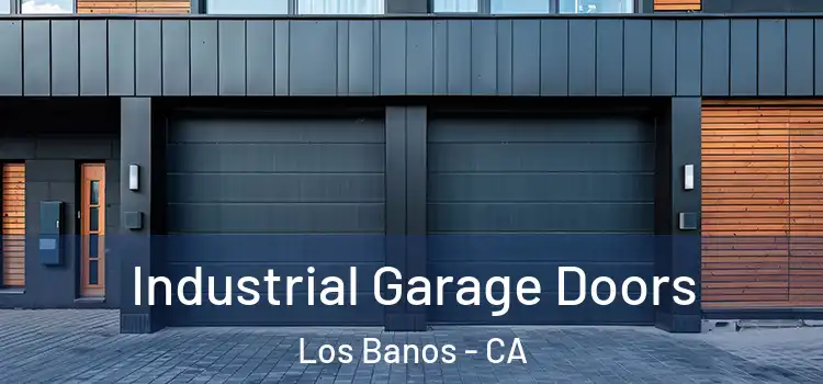  Industrial Garage Doors Los Banos - CA