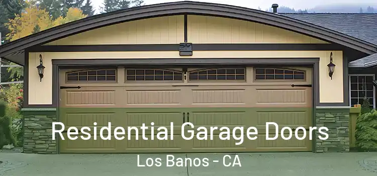  Residential Garage Doors Los Banos - CA
