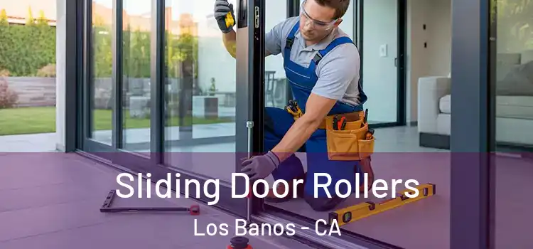 Sliding Door Rollers Los Banos - CA
