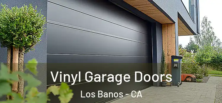  Vinyl Garage Doors Los Banos - CA